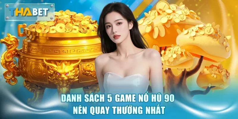 Nổ Hũ 90 - Săn Jackpot Khủng Chỉ Trong 1 Đêm Tại Thabet - GOVAN.WEBSITE