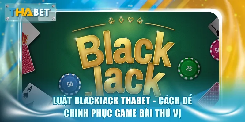 Game Bài Thabet - Chơi Mỗi Ngày Nhận Thưởng Lớn Liền Tay - GOVAN.WEBSITE