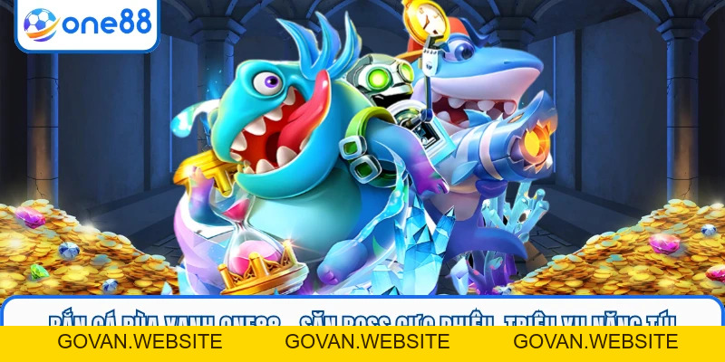Bắn Cá Rùa Xanh ONE88 - Săn Boss Cực Phiêu, Triệu Xu Nặng Túi - GOVAN.WEBSITE