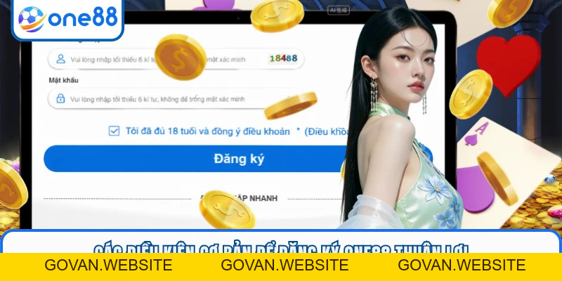 Đăng Ký ONE88 - Khởi Đầu Hành Trình Làm Giàu Siêu Tốc - GOVAN.WEBSITE
