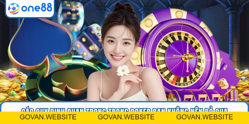 Cách Chơi Poker Cực Đỉnh - Bứt Phá Kỹ Năng Cùng ONE88 - GOVAN.WEBSITE