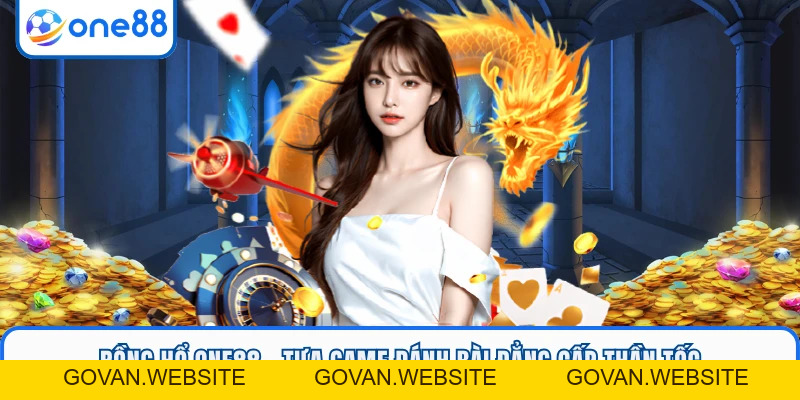 Rồng Hổ ONE88 - Tựa Game Đánh Bài Đẳng Cấp Thần Tốc - GOVAN.WEBSITE